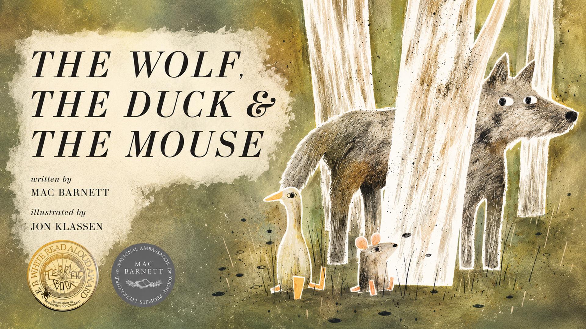 The Wolf, the Duck, and the Mouse 